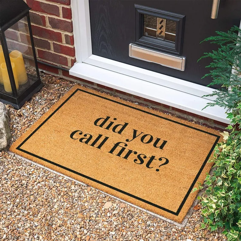 Did You Call First Doormat, New Home Gift, Housewarming Gift, Wedding Gift, Welcome Door Mat, Custom Doormat