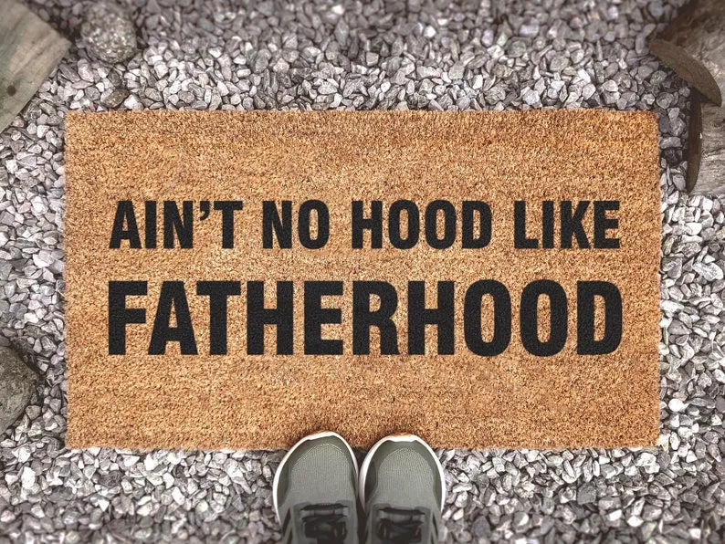 Fathers Day Gift, Ain't No Hood Like Fatherhood Mat, Custom Coir Doormat, Funny Quote Door Mat, Gifts For Dad